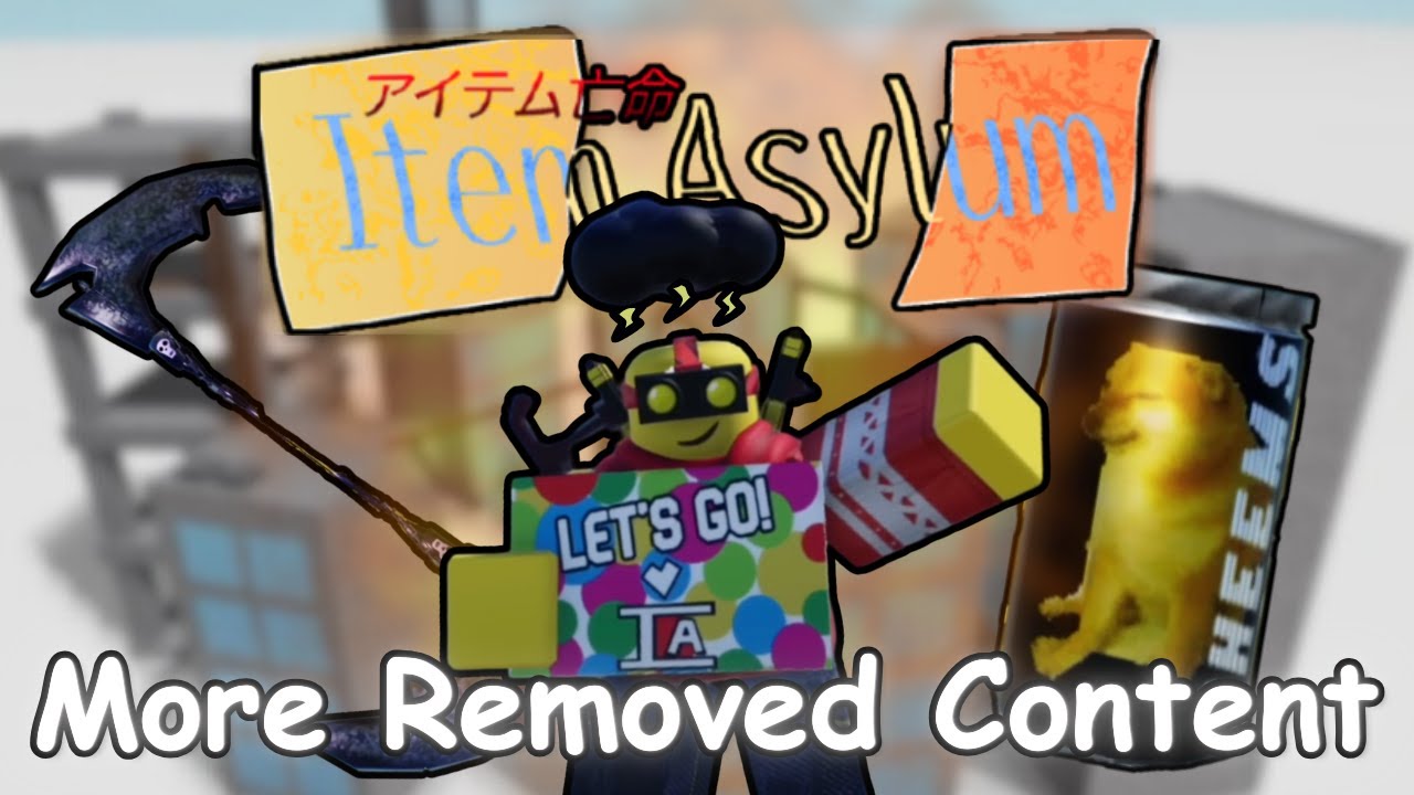 More Removed Content in Item Asylum