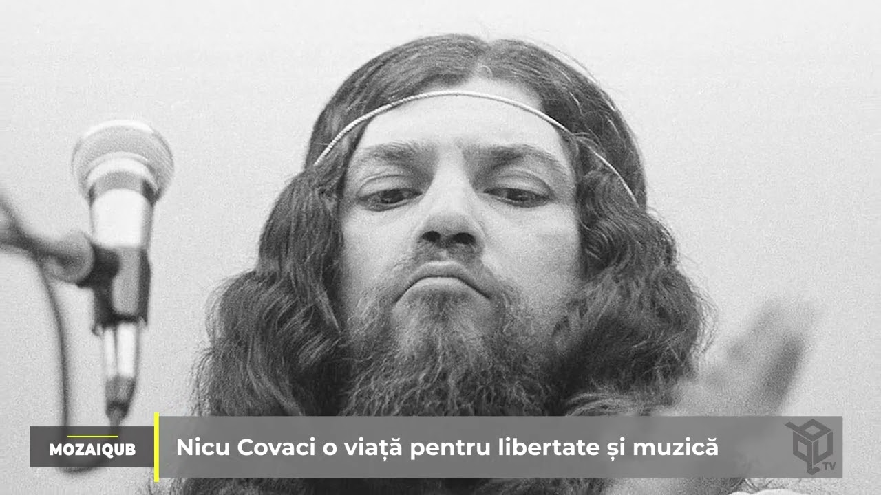 Nicu Covaci o viață pentru libertate și muzică - MozaiQub