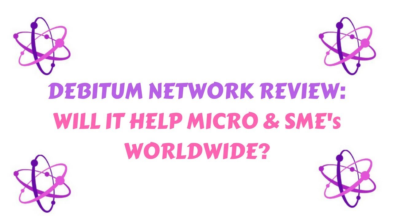 #Debitum Network Review: Will It Help Micro And Small Businesses Worldwide?