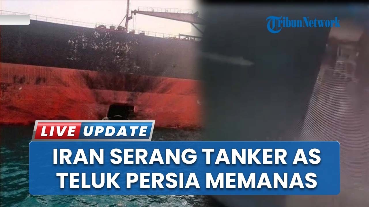 Iran Serang Kapal Tanker AS, Ancam Penutupan Selat Hormuz, Harga Minyak Dunia Dikhawatirkan Naik