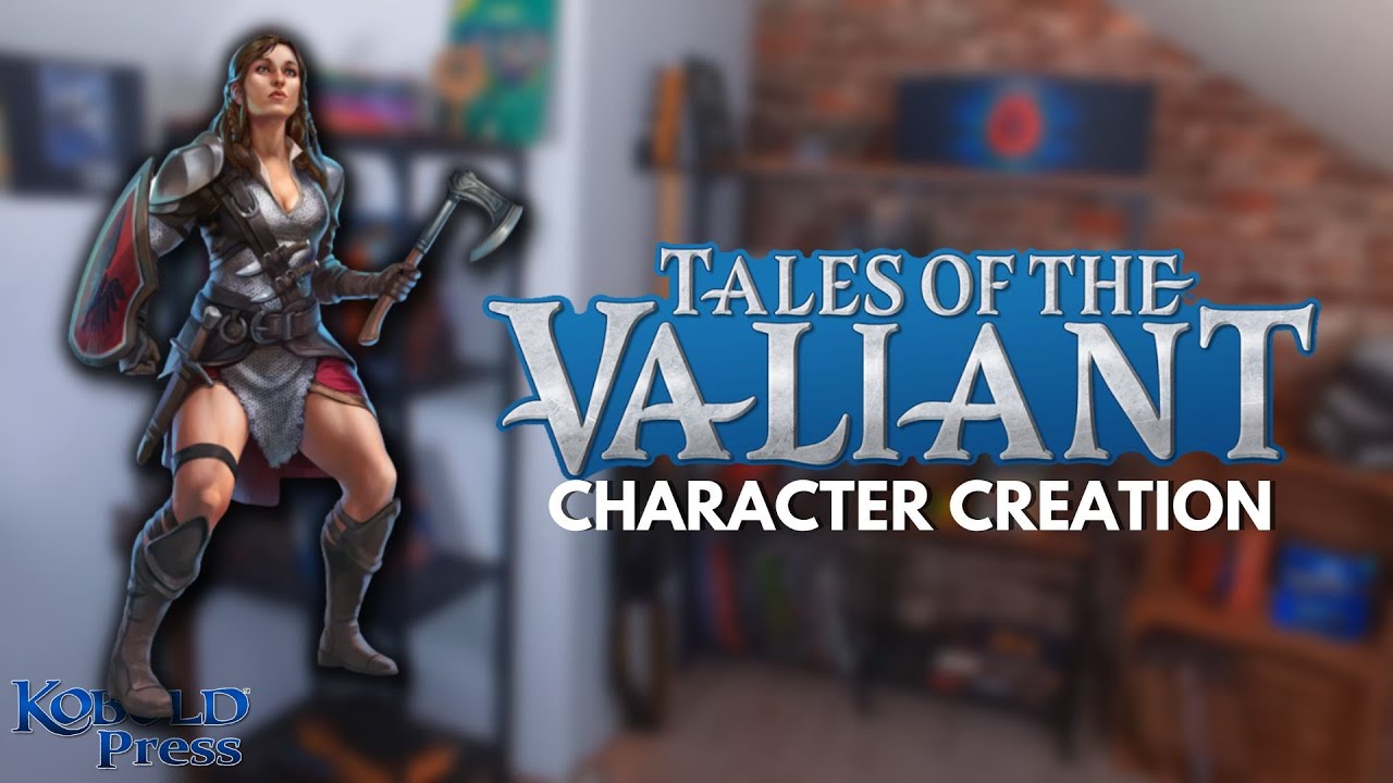 Any different from DnD? Tales of the Valiant character creation - Kobold Press
