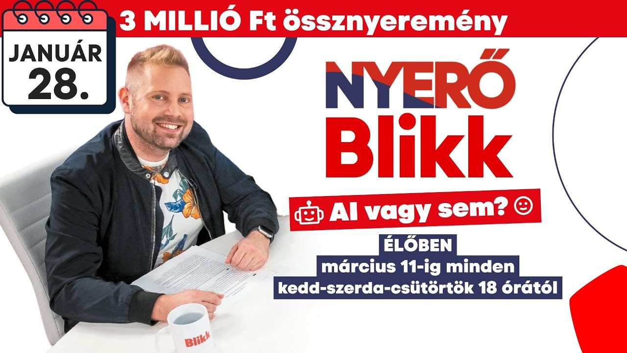Nyerő Blikk - AI vagy sem? - játék 100 ezer forintért - 2026.01.28.