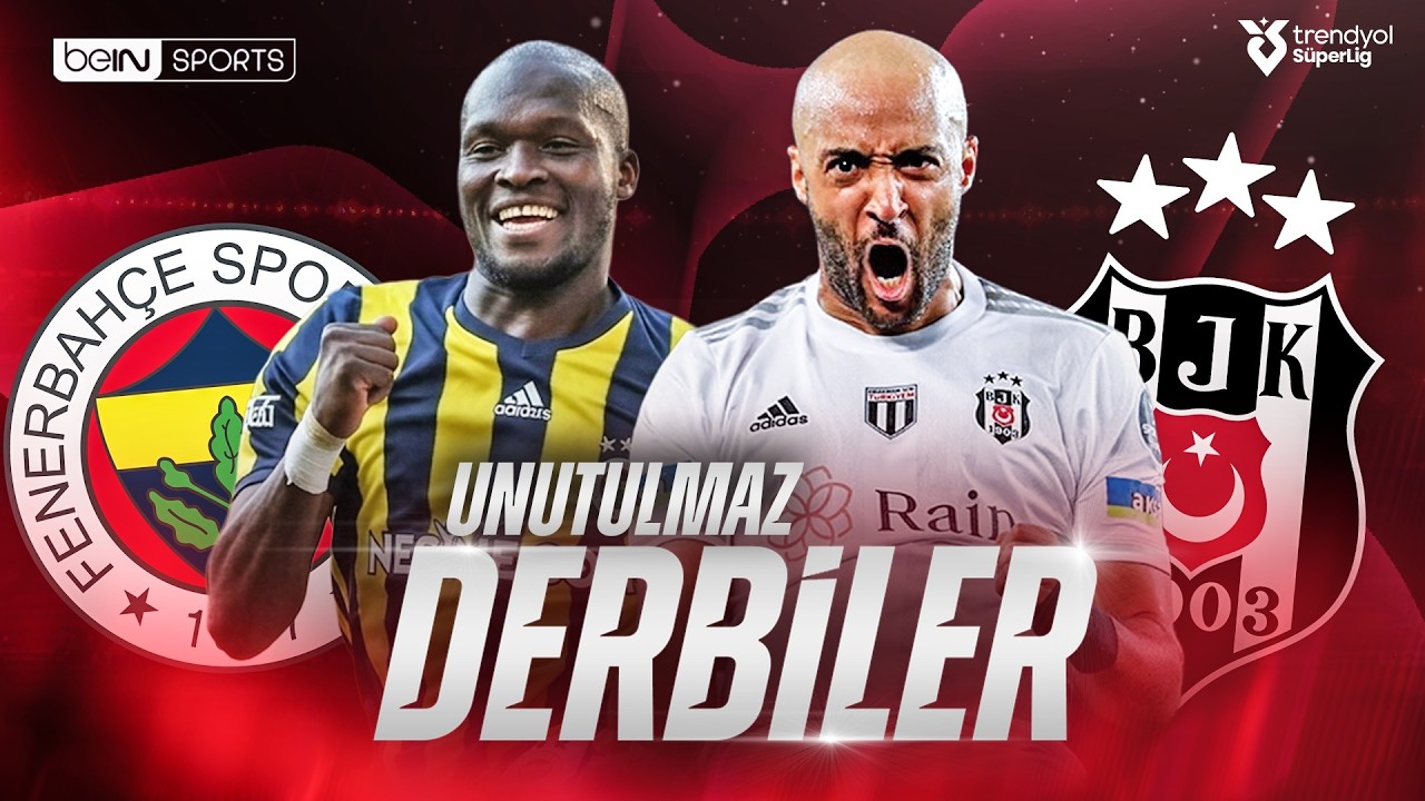 Ge&ccedil;mişten G&uuml;n&uuml;m&uuml;ze Unutulmaz Fenerbah&ccedil;e - Beşiktaş Derbileri