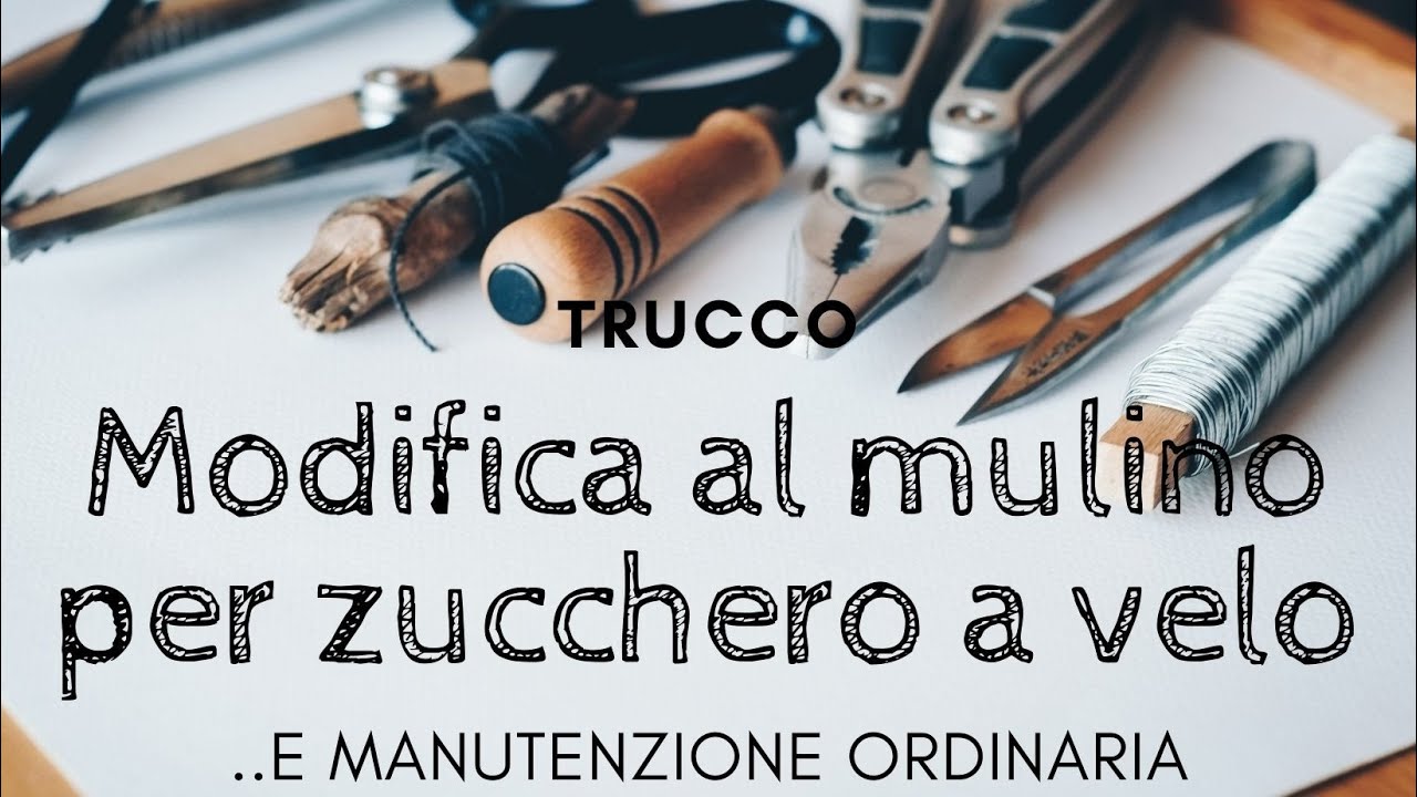 Mulino per zucchero a velo - Modifica per renderlo duraturo