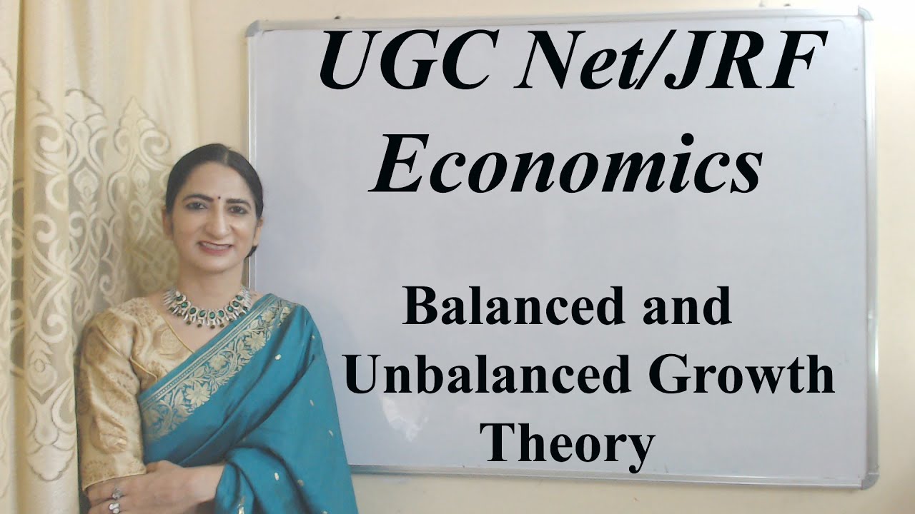 Balanced and Unbalanced Growth Theory For UGC Net/JRF Economics