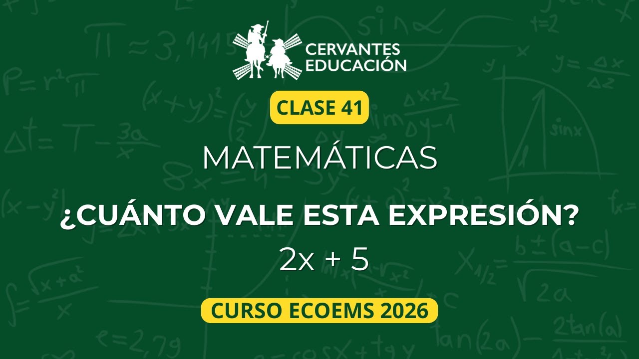 Clase 41 | Valor numérico: sustituir valores y resolver expresiones algebraicas – ECOEMS 2026