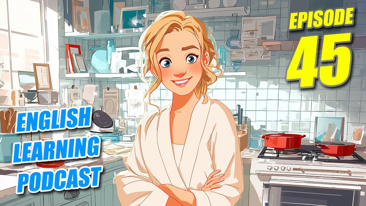 English Learning Podcast Episode 45 - Cooking Talk