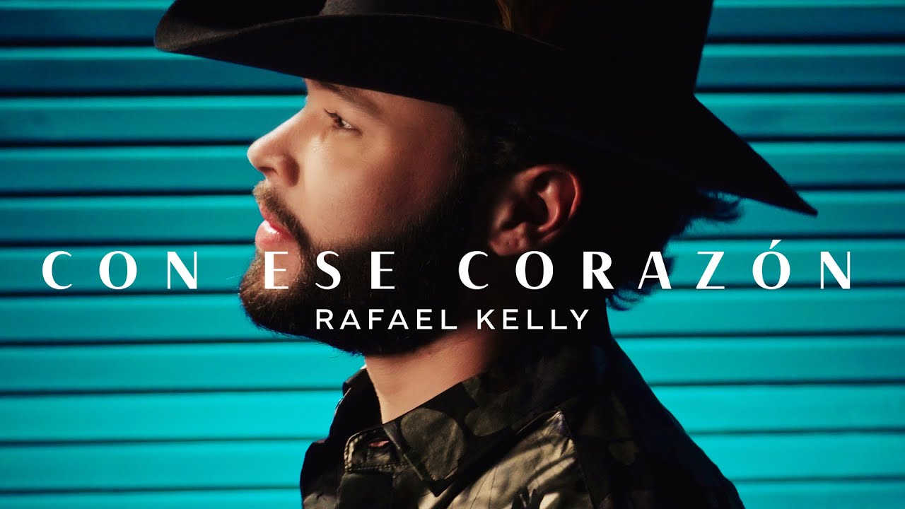 Rafael Kelly - Con Ese Corazón