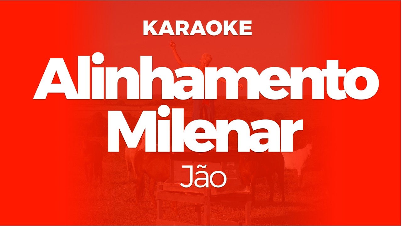 Karaoke Alinhamento Milenar - Jão | Original Key (Cover)