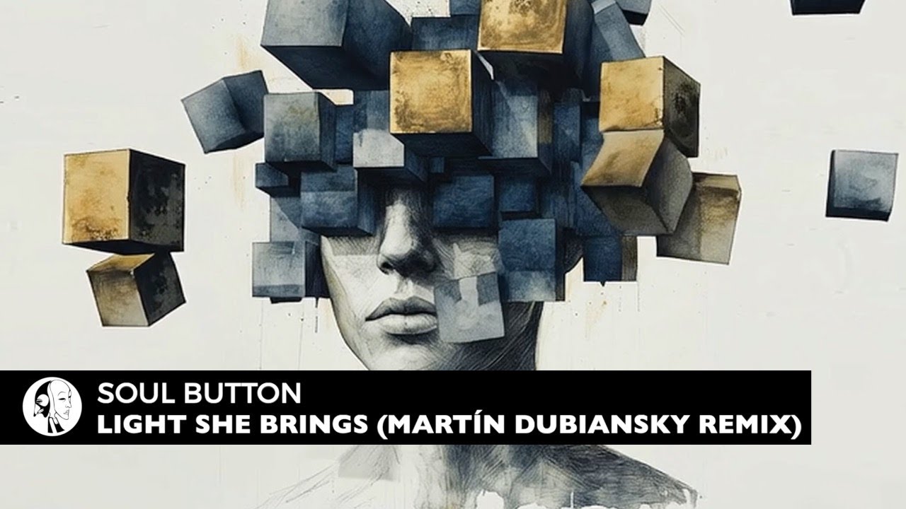 Soul Button &ndash; Light She Brings (Mart&iacute;n Dubiansky Remix) | Steyoyoke