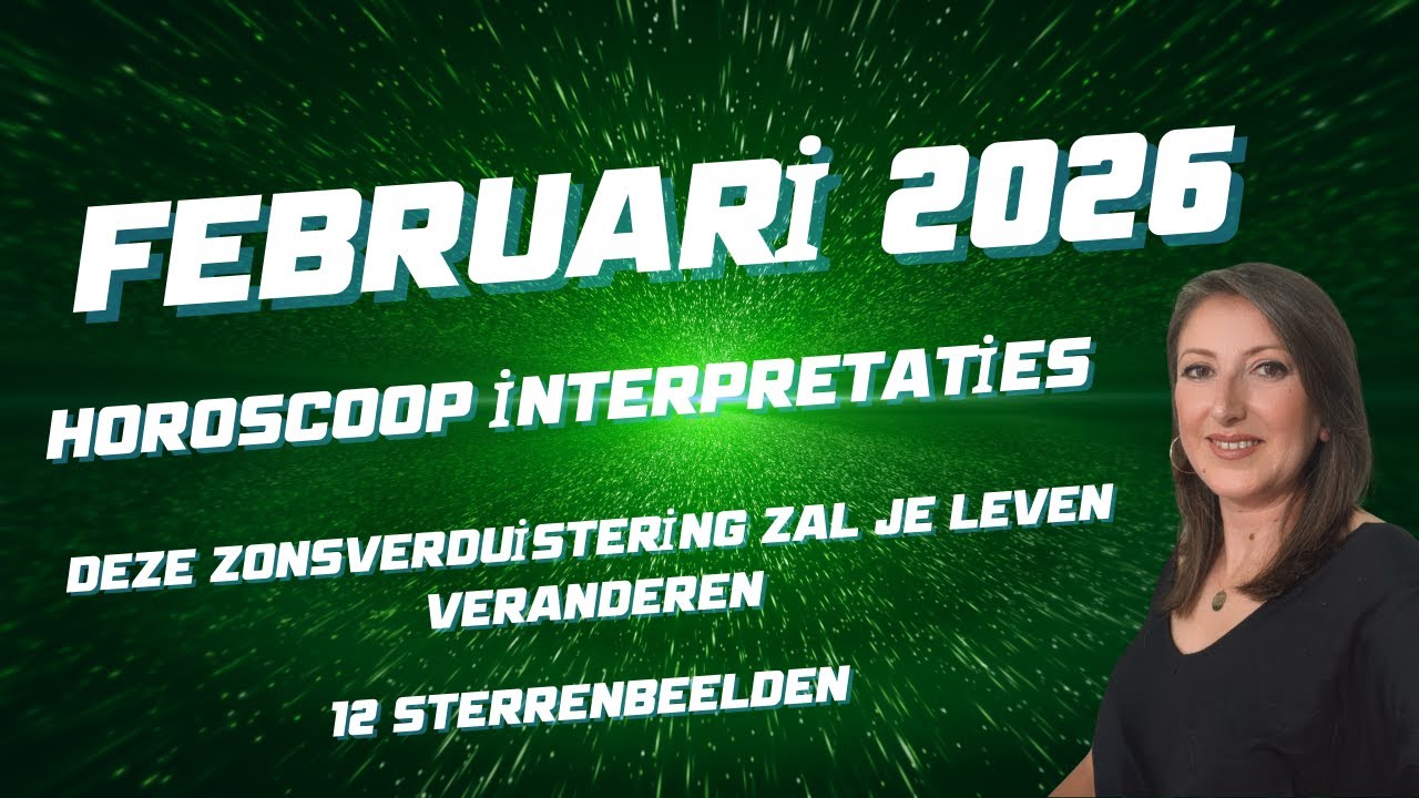 Maandhoroscoop februari 2026 / De zonsverduistering zal je leven veranderen.
