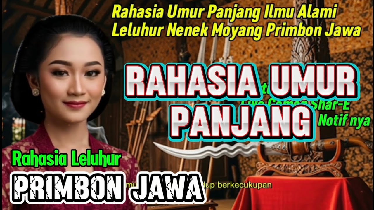 ILMU AGAR UMUR PANJANG AJARAN LELUHUR PRIMBON JAWA KUNO 