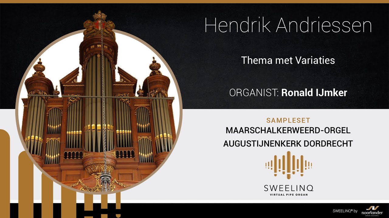 Sampleset Sweelinq Augustijnenkerk Dordrecht - Thema met variaties - H.Andriessen - Ronald IJmker