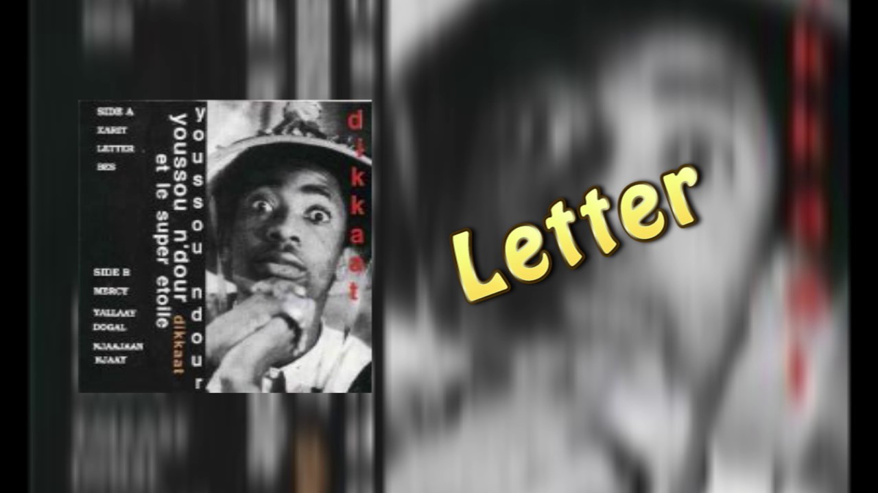 YOUSSOU NDOUR - LETTER - ALBUM DIKKAT