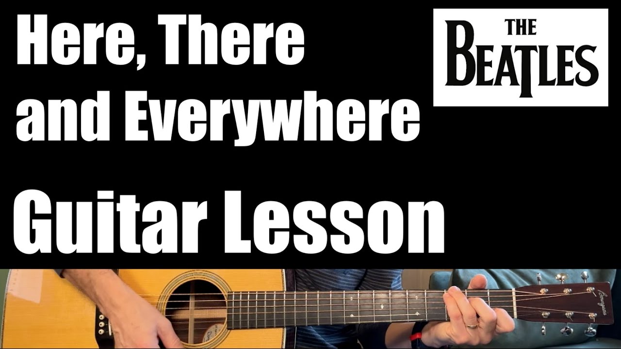 Here, There and Everywhere - Guitar Lesson (The Beatles)