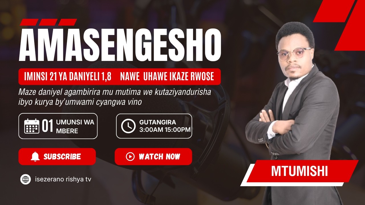 UMUNSI WA MBERE W'AMASENGESHO Y'IMINSI MAKUMYABIRI N'UMWE 21