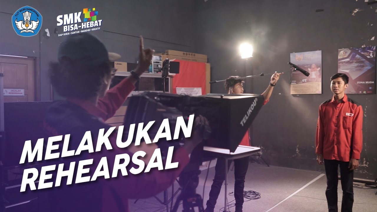 Melakukan Rehearsal - Broadcasting dan Film