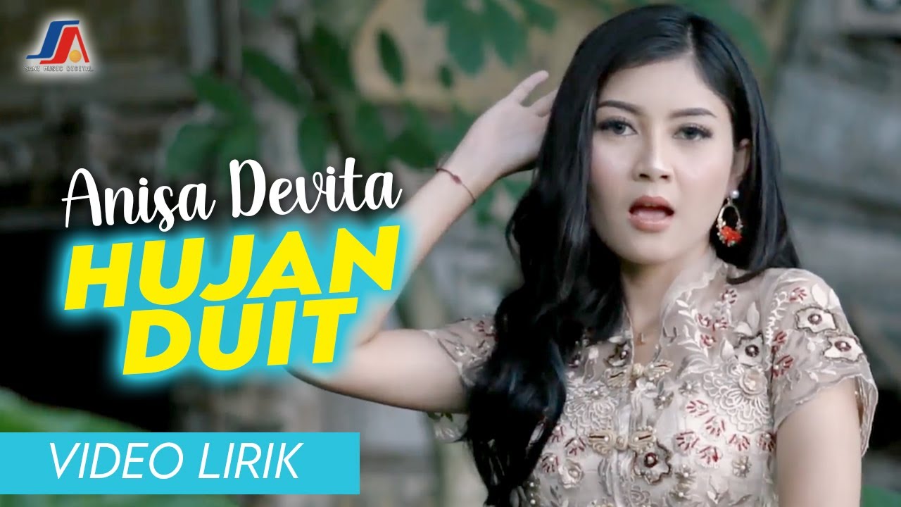 Anisa Devita - Hujan Duit (Official Video Lirik)