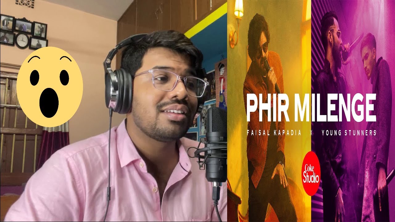 Coke Studio | Season 14 | Phir Milenge Reaction | Faisal Kapadia x Young Stunners