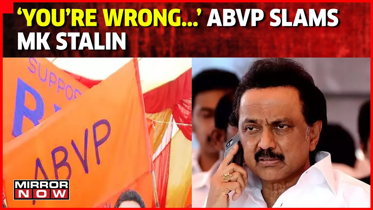 'You're On The Wrong Footing,' ABVP Hits Back At MK Stalin | JNU Unrest Latest Updates | Mirror Now