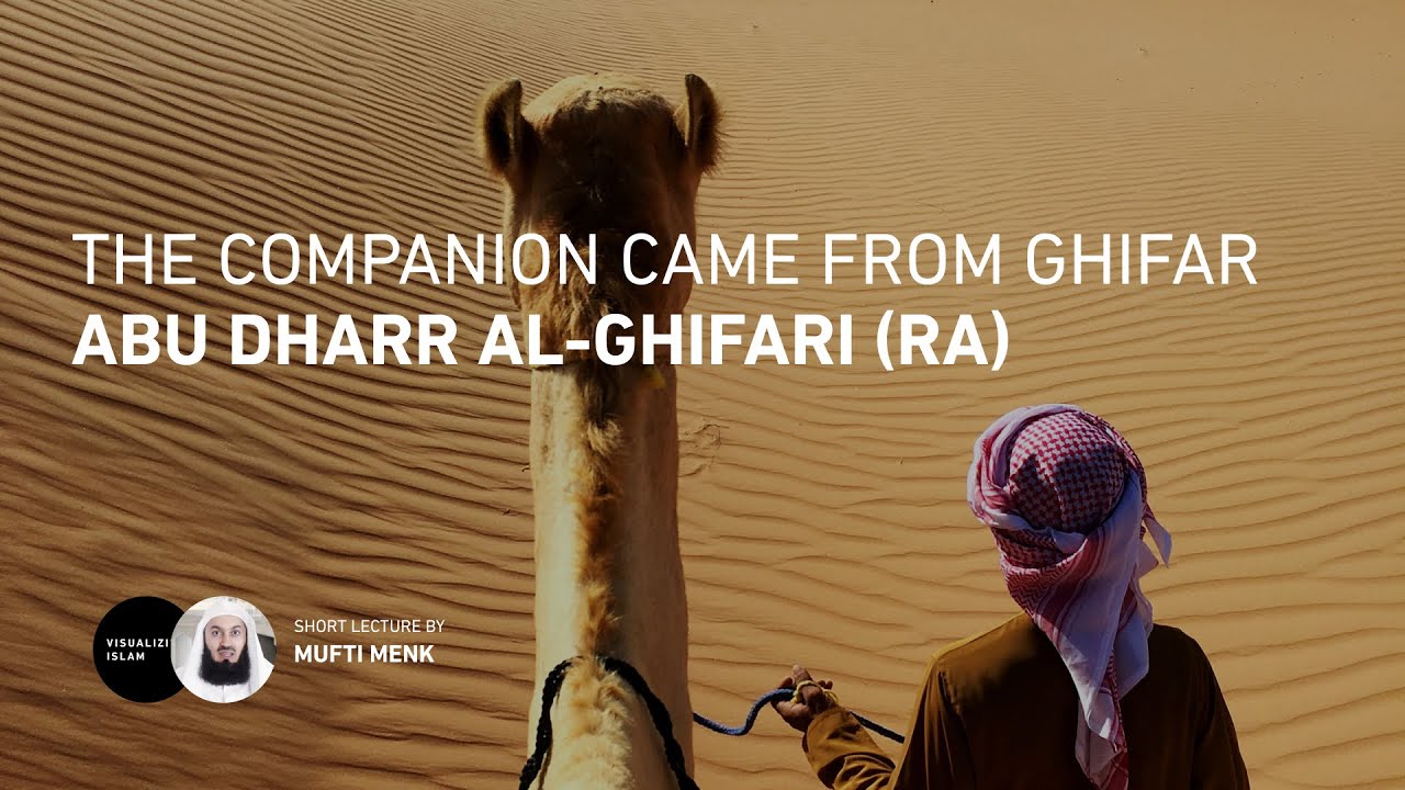 The Companion Came From Ghifar - Abu Dharr Al Ghifari  (RA)