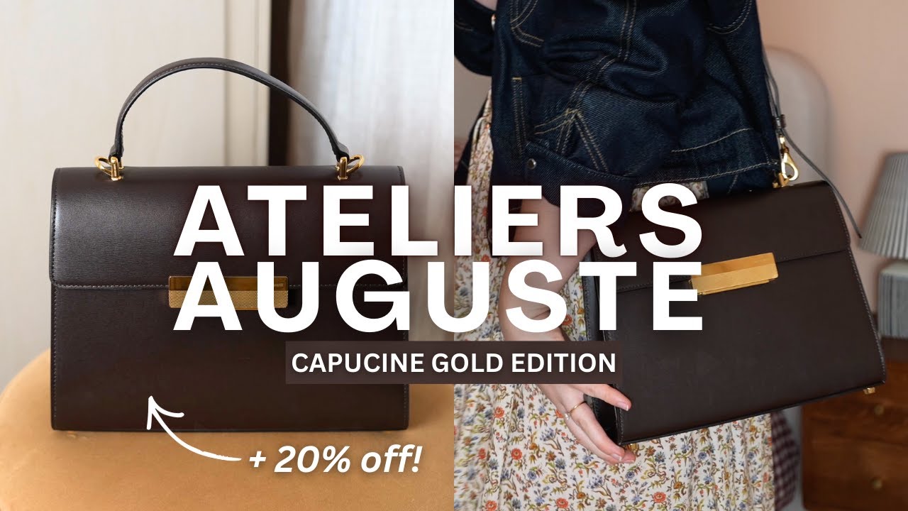I WAITED 3 YEARS FOR THIS BAG 🤯 Ateliers Auguste Capucine Gold Edition 👜