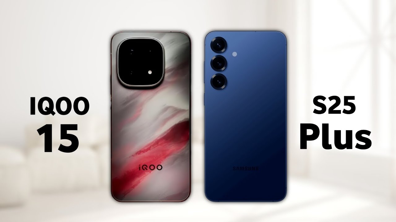 IQOO 15 Vs SAMSUNG Galaxy S25 Plus Full Comparison 
