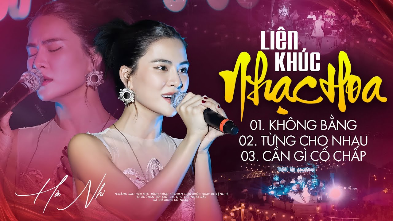 Liên Khúc Nhạc Hoa: Không Bằng - Từng Cho Nhau - Cần Gì Cố Chấp - HÀ NHI Live | Official Music Video