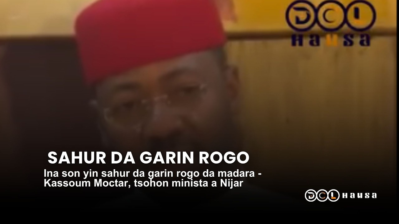 Ina son yin sahur da garin rogo da madara - Kassoum Moctar, tsohon minista a Nijar