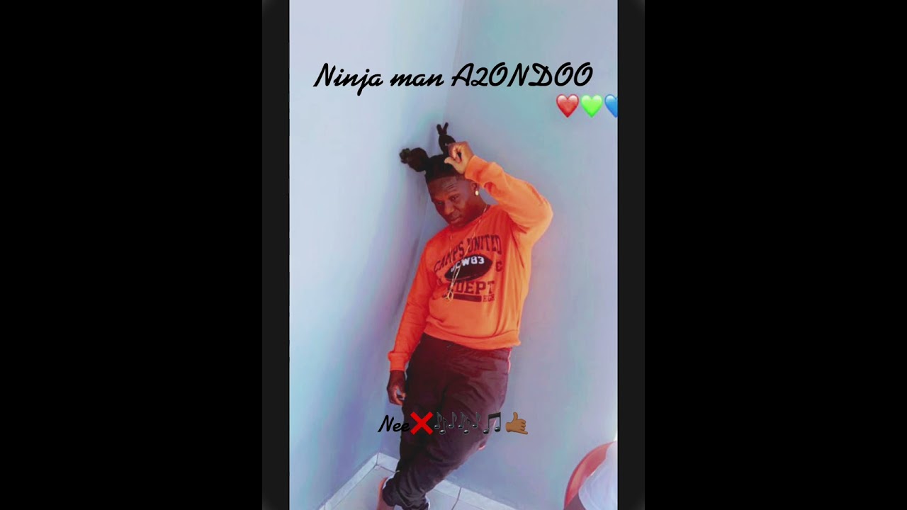 Ninja man A2ONDOO  Nee 🎶👑