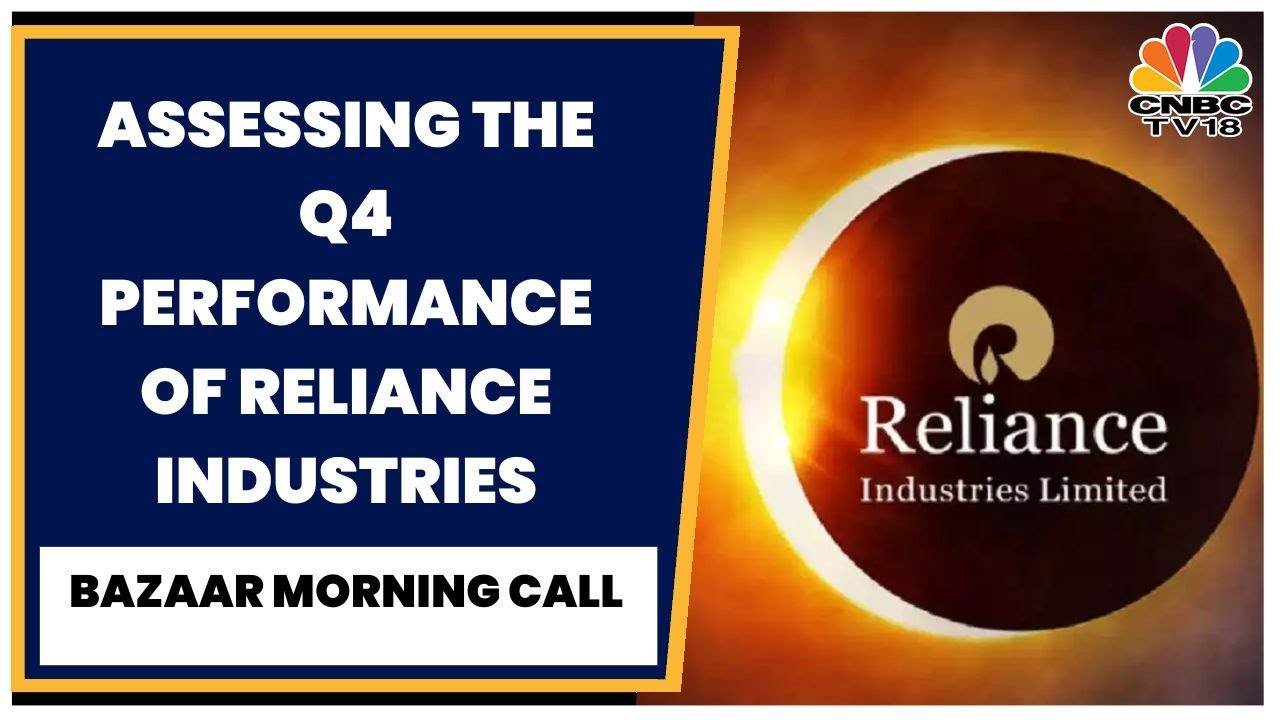 Reliance Industries Q4 Earnings Beat Estimates : Assessing The Industry Major's Q4 Performance