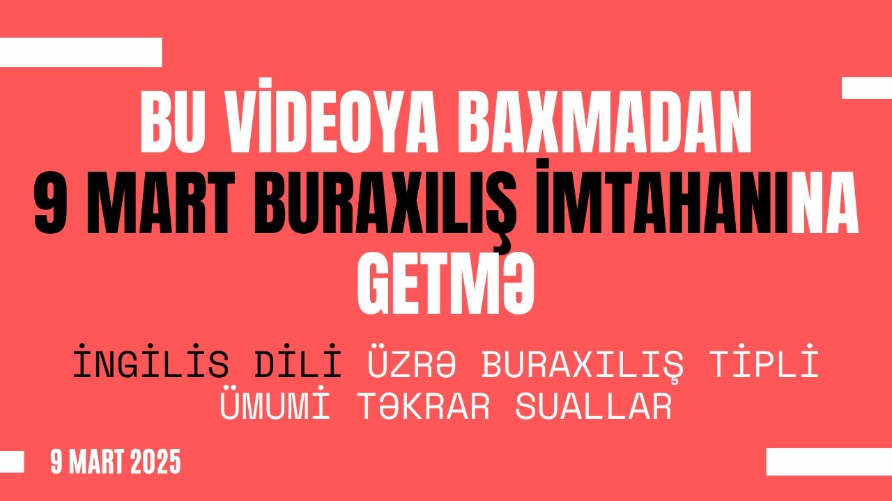 Bu videoya baxmadan 9 mart Buraxılış imtahanına getmə / İngilis dilindən təkrar suallar. 9 mart 2025