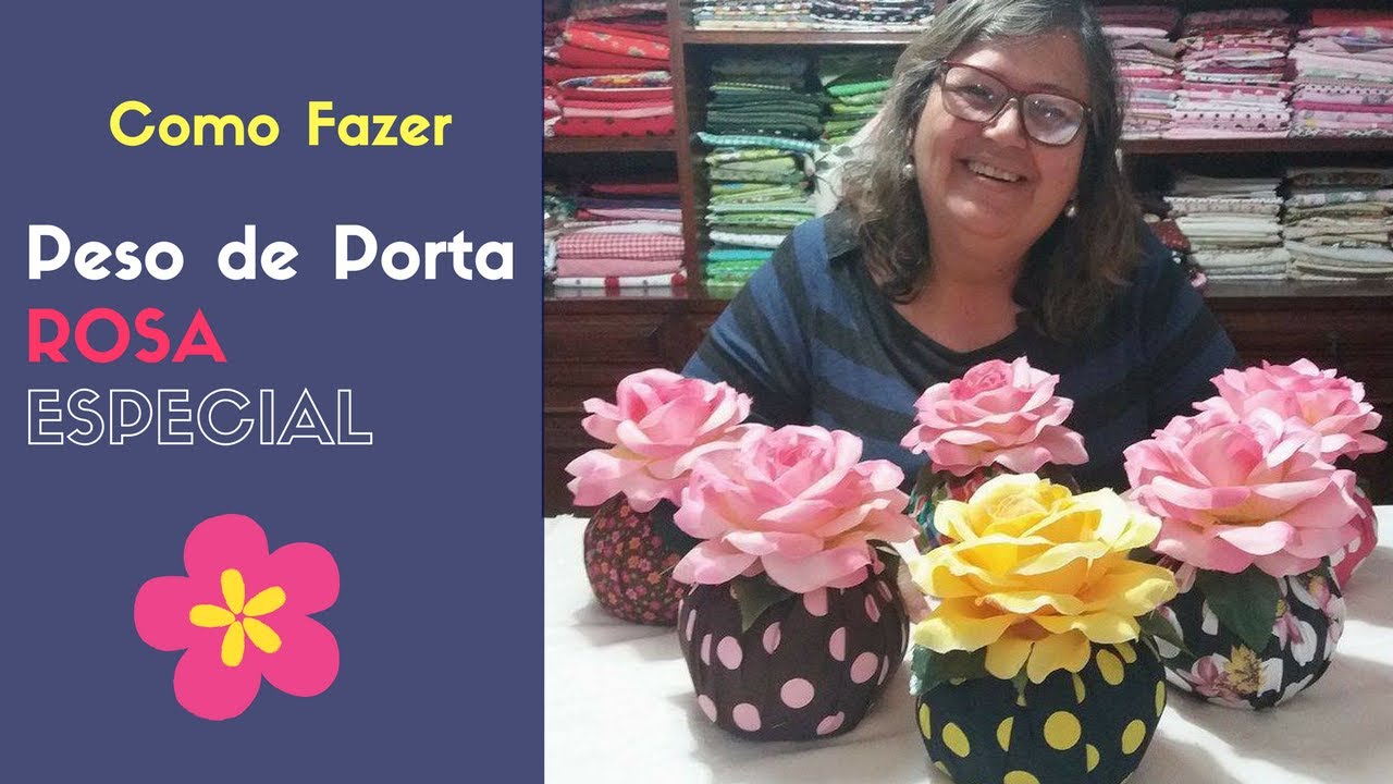 Como Fazer Peso de Porta Rosa Especial