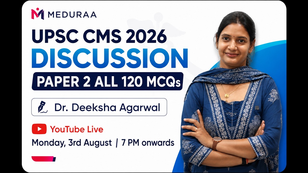 UPSC CMS 2026 DISCUSSION PAPER 2 ALL 120 MCQS | Dr Deeksha Agarwal