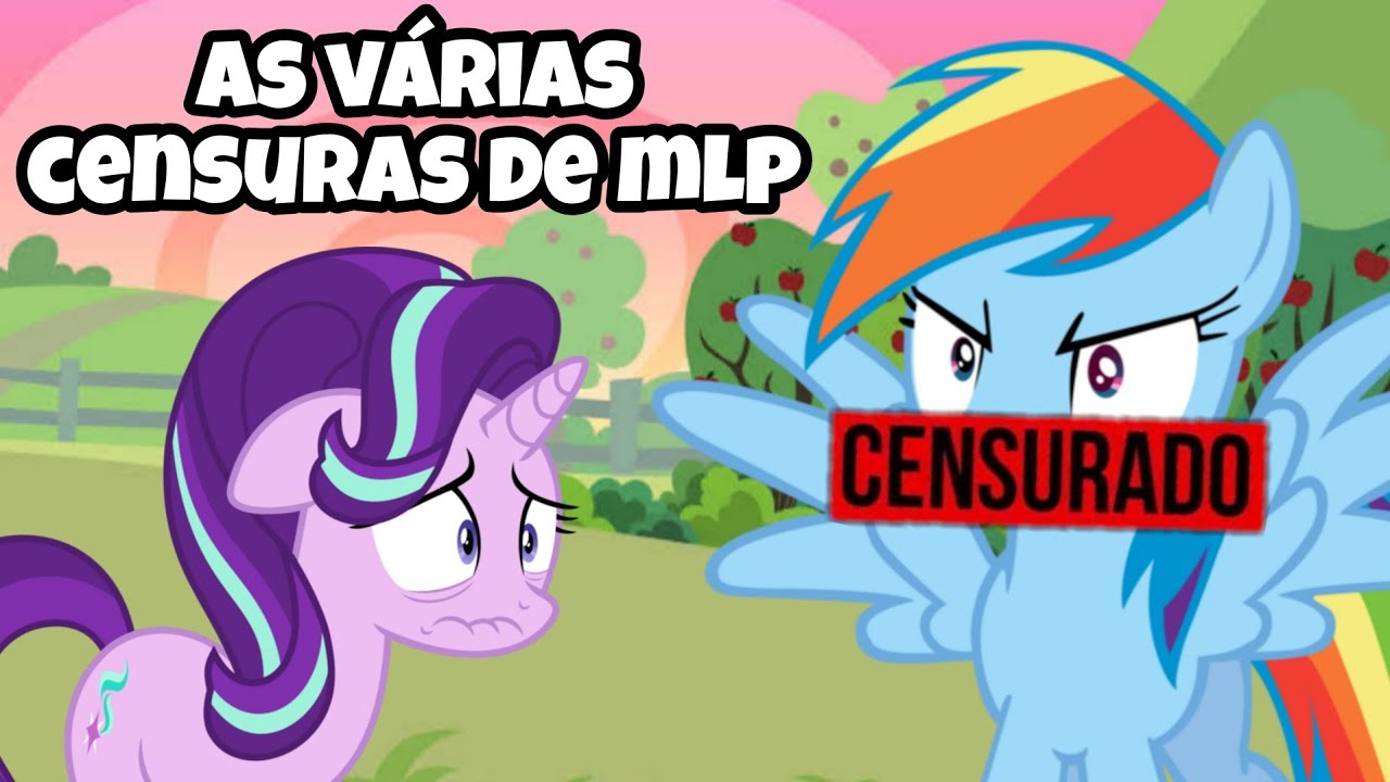 AS CENSURAS DE MLP AO REDOR DO MUNDO