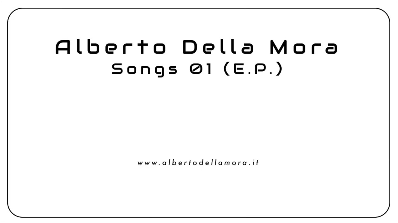 Alberto Della Mora - Songs 01 (Album)