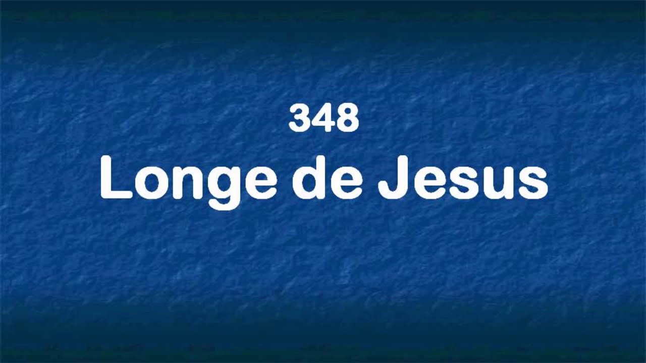 Harpa Cristã 348 - Longe De Jesus