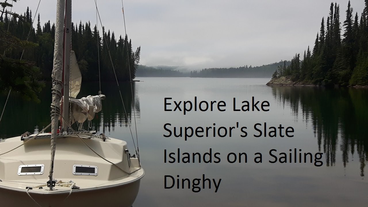 Slate Islands - Exploring Lake Superior in a Sailing Dinghy - Evans 16