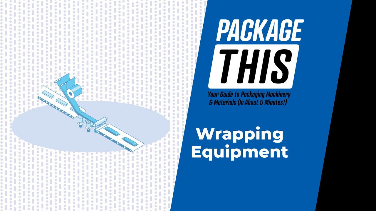 Learn About 4 Different Types of Wrapping Machines for Your Product