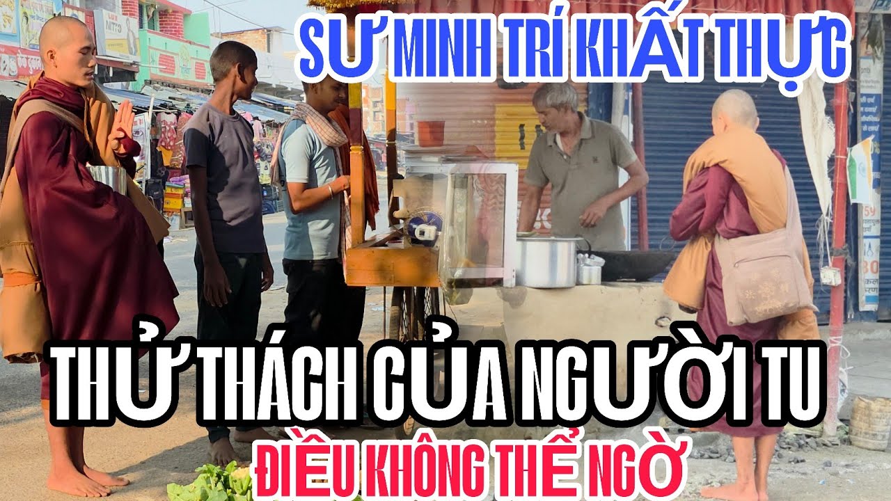 Điều không thể ngờ SƯ MINH TRÍ khất thực trong một thị trấn nhỏ 