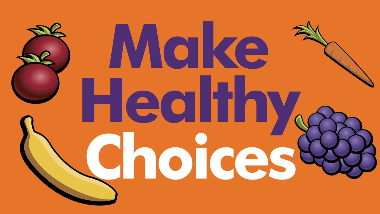 Make Healthy Choices