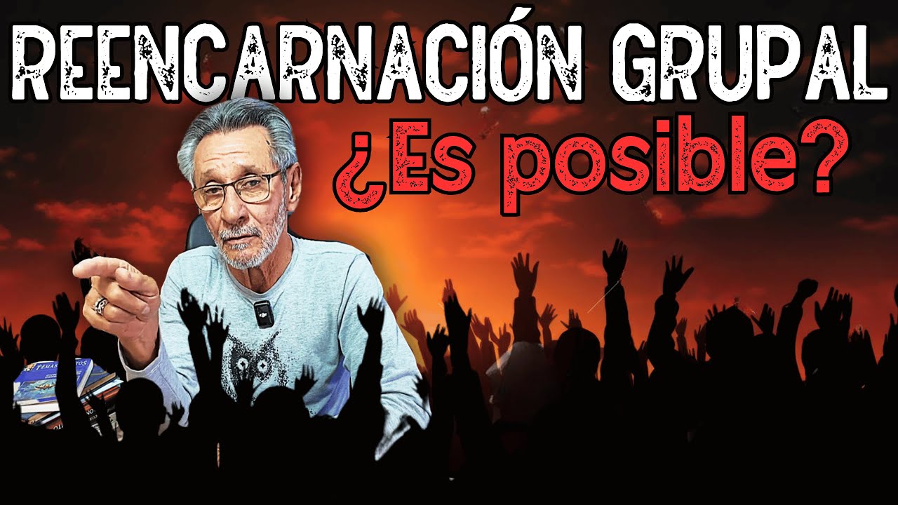 ¿Es posible la reencarnación grupal?