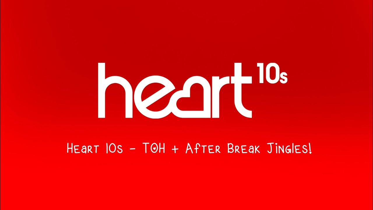 Heart 10s - TOH + After Break Jingles!