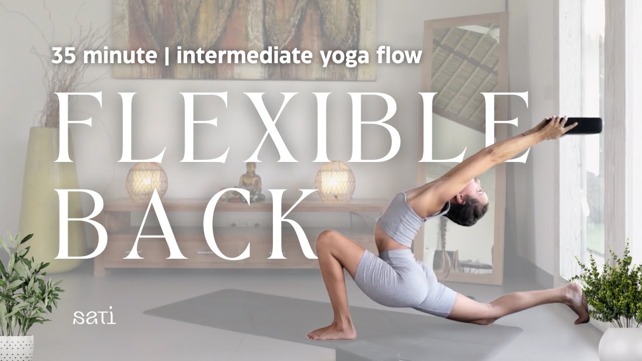 35 -  Minute Back Flexibility Flow | Backbends, Stretching, Intermediate Yoga