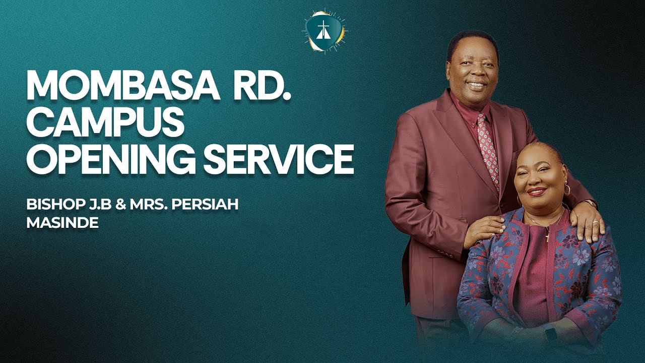 MOMBASA ROAD CAMPUS OPENING SERVICE