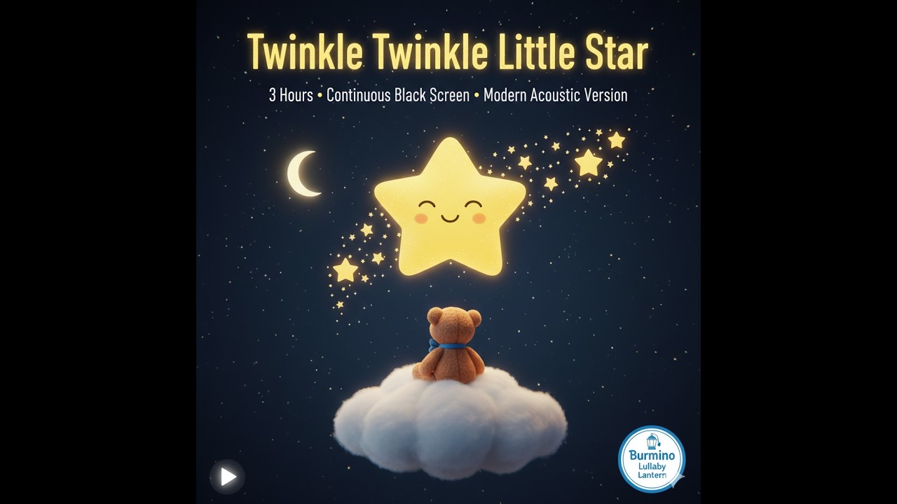 Twinkle Twinkle Little Star (Modern 2026) - Burmino Lullaby Lantern 🏮 No Loops, Pure Calm