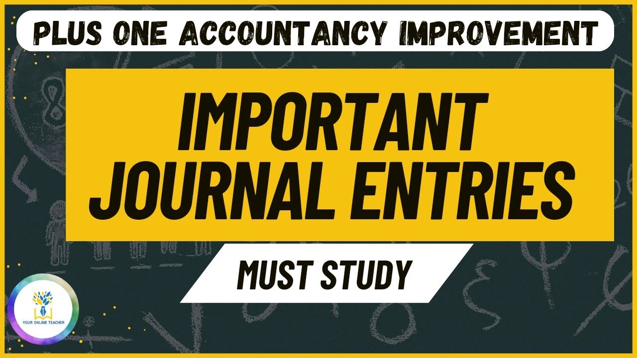 ഉറപ്പായും പഠിക്കണം ഈ Journal Entries|MOST IMPORTANT JOURNAL ENTRIES|PLUS ONE ACCOUNTANCY IMPROVEMENT