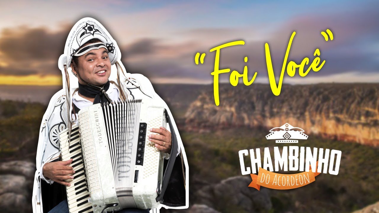 Chambinho do Acordeon (clipe) Foi Você