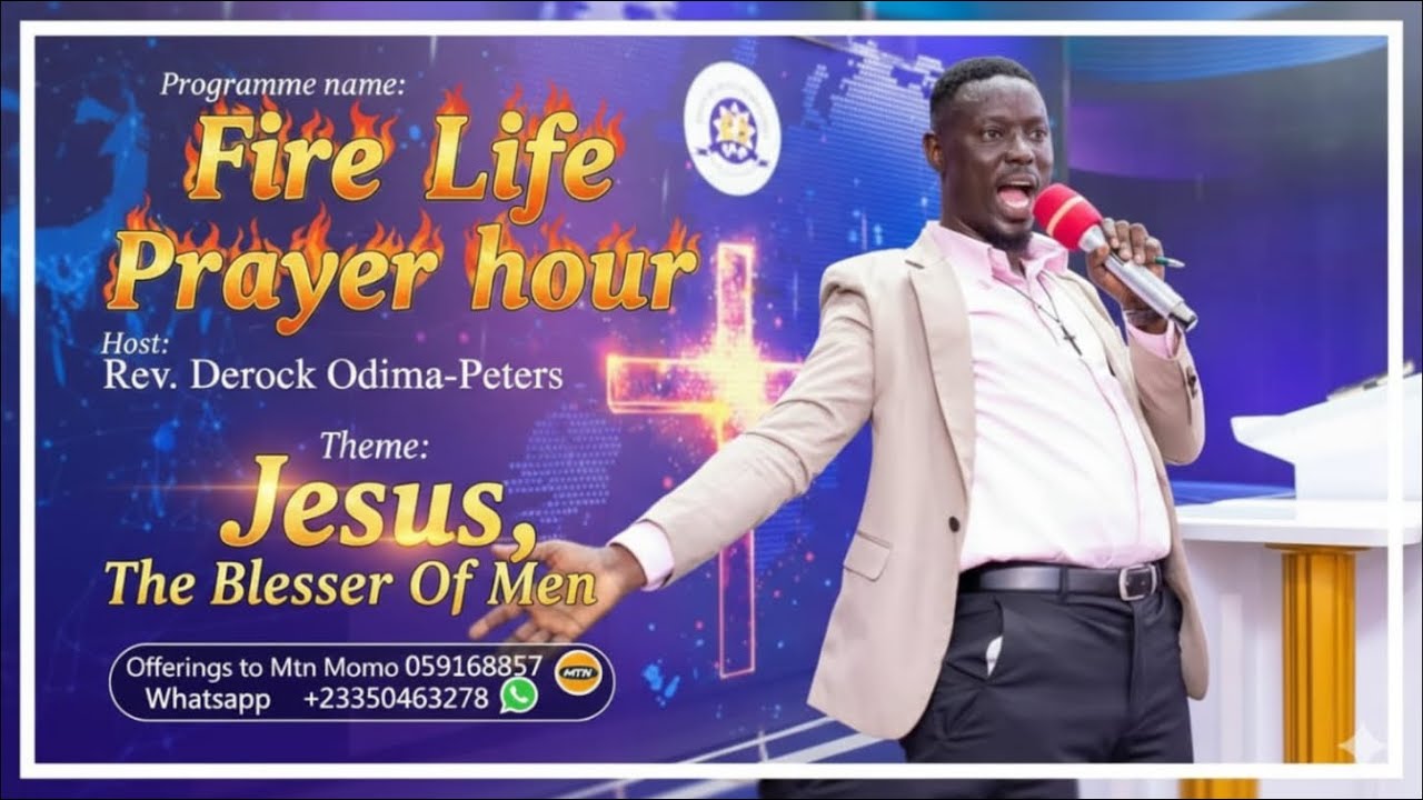 FIRE LIFE PRAYER HOUR with Rev Odima-Derock Peters II Jesus,The Blesser of Men