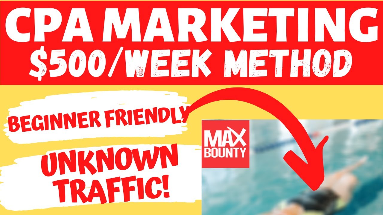 $500/Week with MaxBounty and CPA Marketing (FULL Tutorial for Beginners, NEW Traffic Method)